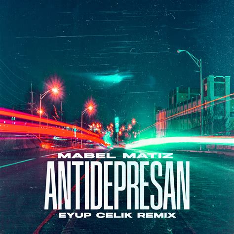 mabel matiz - antidepresan